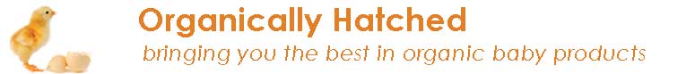 Organically Hatched - bringing you the best in organic baby products