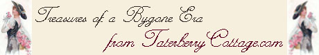 Gifts from a Bygone Era from Taterberry Cottage